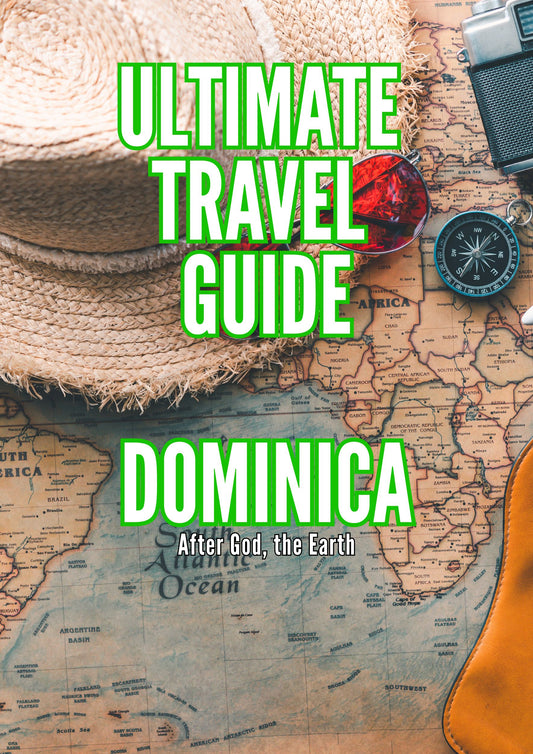 Ultimate Travel Guide Dominica